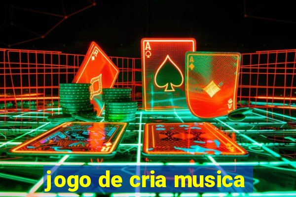 jogo de cria musica